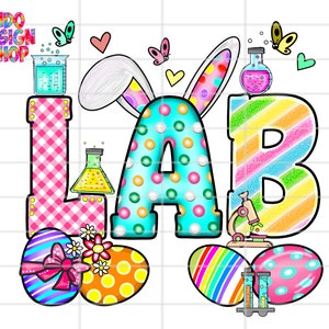 Easter Lab png, Easter Lab png sublimation design and digital download, Every Bunny's favorite Lab tech png sublimation design
