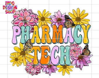 Pharmacy Tech PNG, Floral Pharmacy Tech PNG sublimation Design (Digital Download), Pharmacy tech shirt dtf print PNG, Retro Pharmacy tech