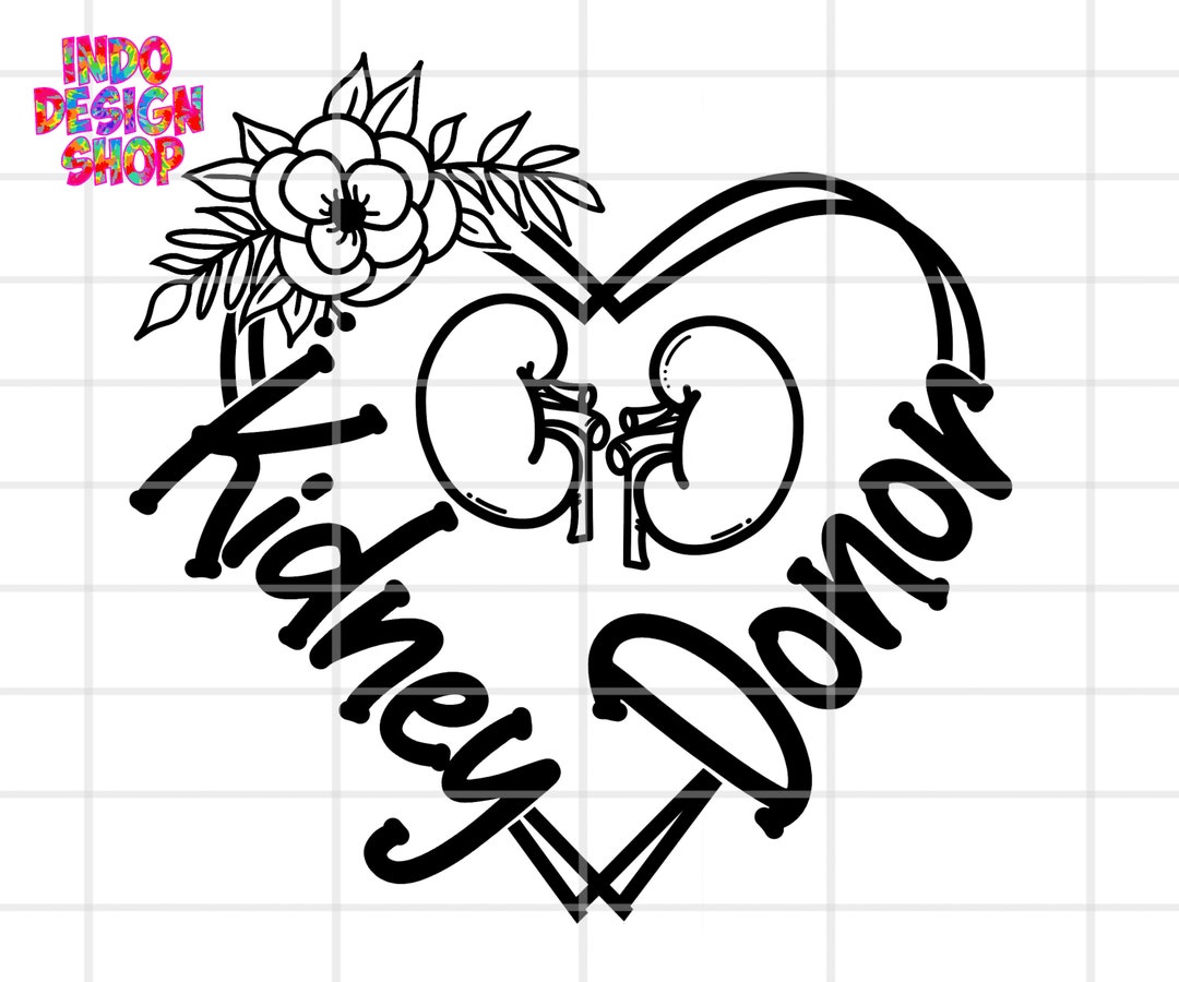 Kidney Donor Svg, Kidney Donor Svg File for Cricut, Kidney Svg Png Etsy