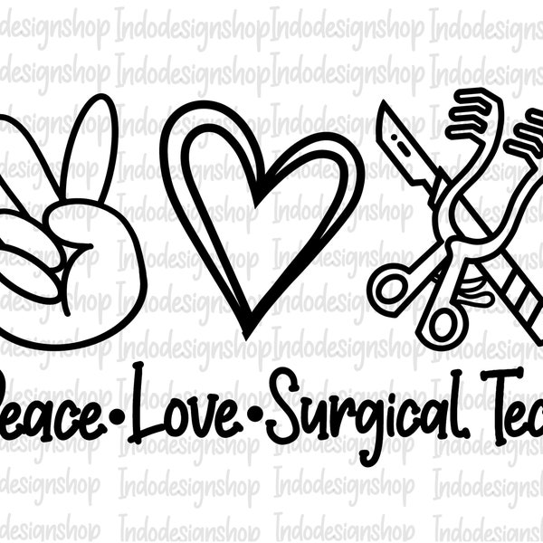 Peace love surgical tech svg, Surgery svg png, Surgical tech svg file for cricut