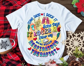 Respiratory Therapist png, Respiratory Therapist life sublimation design, Respiratory dtf print, Some days I rock it some days it rocks me