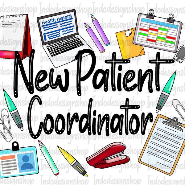 New patient coordinator png sublimation design, New patient coordinator png sublimation file, Patient coordinator png