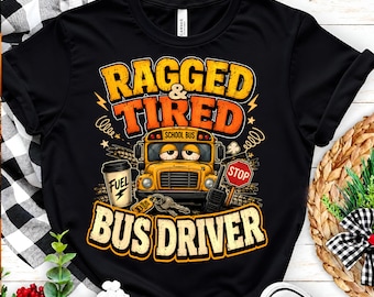 Bus Driver PNG, Ragged & Tired Bus Driver png sublimation design, Transportation png, School bus driver png, Bus driver shirt dtf print png