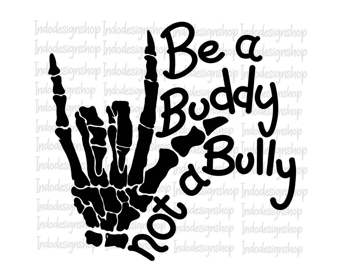 Be a Buddy Not a Bully Svg Png, Unity Day Svg, ILY Sign Svg, Love You ...