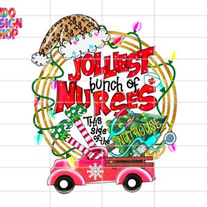 Jolliest bunch of nurses png, Christmas nurse crew png, Santa's favorite nurse png, Christmas nurse crew  sublimation design