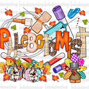 Thanksgiving Phlebotomist png, Thanksgiving Phlebotomist tech sublimation png, Thanksgiving Phlebotomist png, Phlebotomist sublimation png