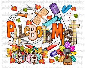 Thanksgiving Phlebotomist png, Thankful Phlebotomist tech sublimation png, Thanksgiving Phlebotomist shirt png, Phlebotomist sublimation png