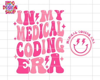 In my Medical coding era svg, Medical coder sublimation design, Medical coding era png, Medical billing and coding png sublimation design