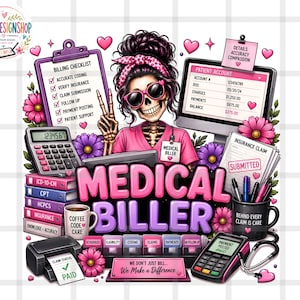 May include: A graphic illustration of a skeleton medical biller wearing pink scrubs, sunglasses, and a leopard print headband. The scene includes a billing checklist, a computer screen, a calculator, medical books, a coffee mug, and the text MEDICAL BILLER.