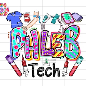 Phlebotomist png sublimation design, Phlebotomy Tech png, Phleb Tech sublimation png, Phlebotomy shirt design, Phlebotomy png, Future phleb