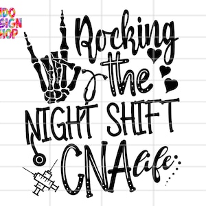 Night shift CNA svg, Rocking the night shift CNA life svg file for cricut, Certified nursing assistant svg, CNA svg