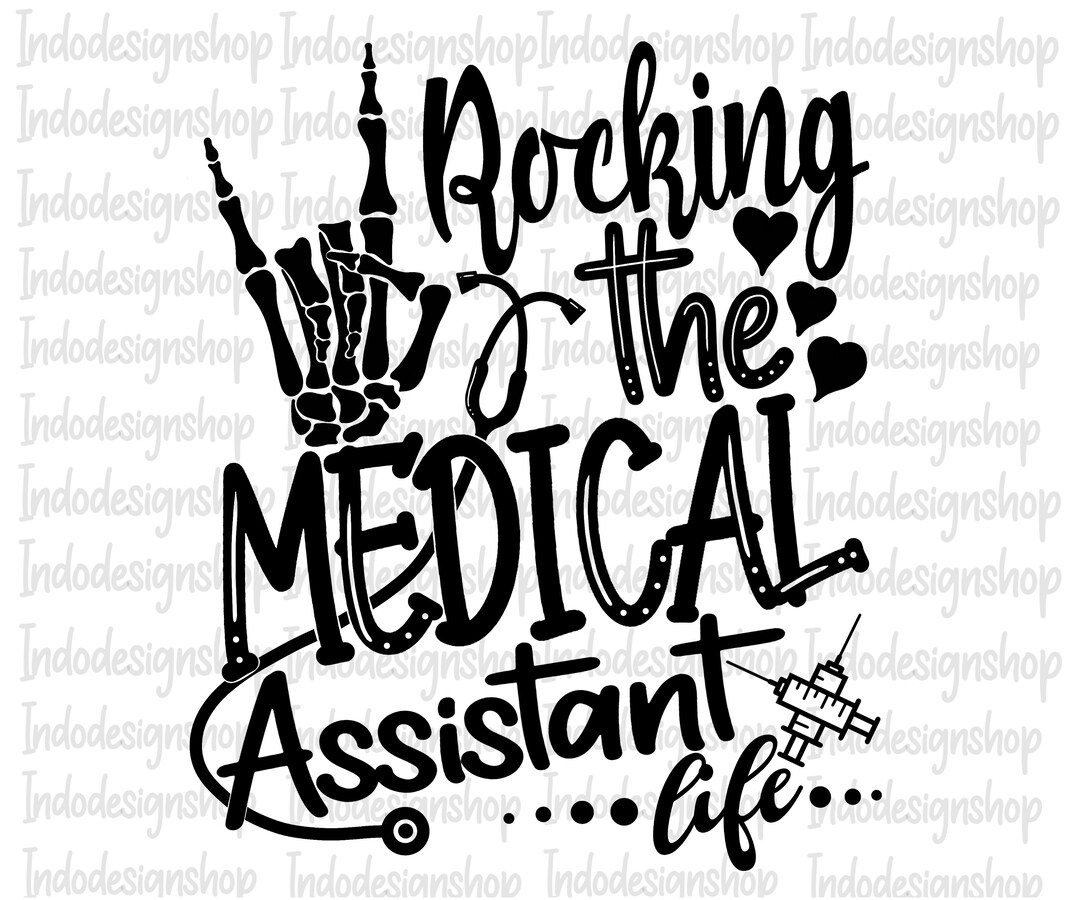 Medical Assistant Svg, Rocking the Medical Assistant Life Svg File for