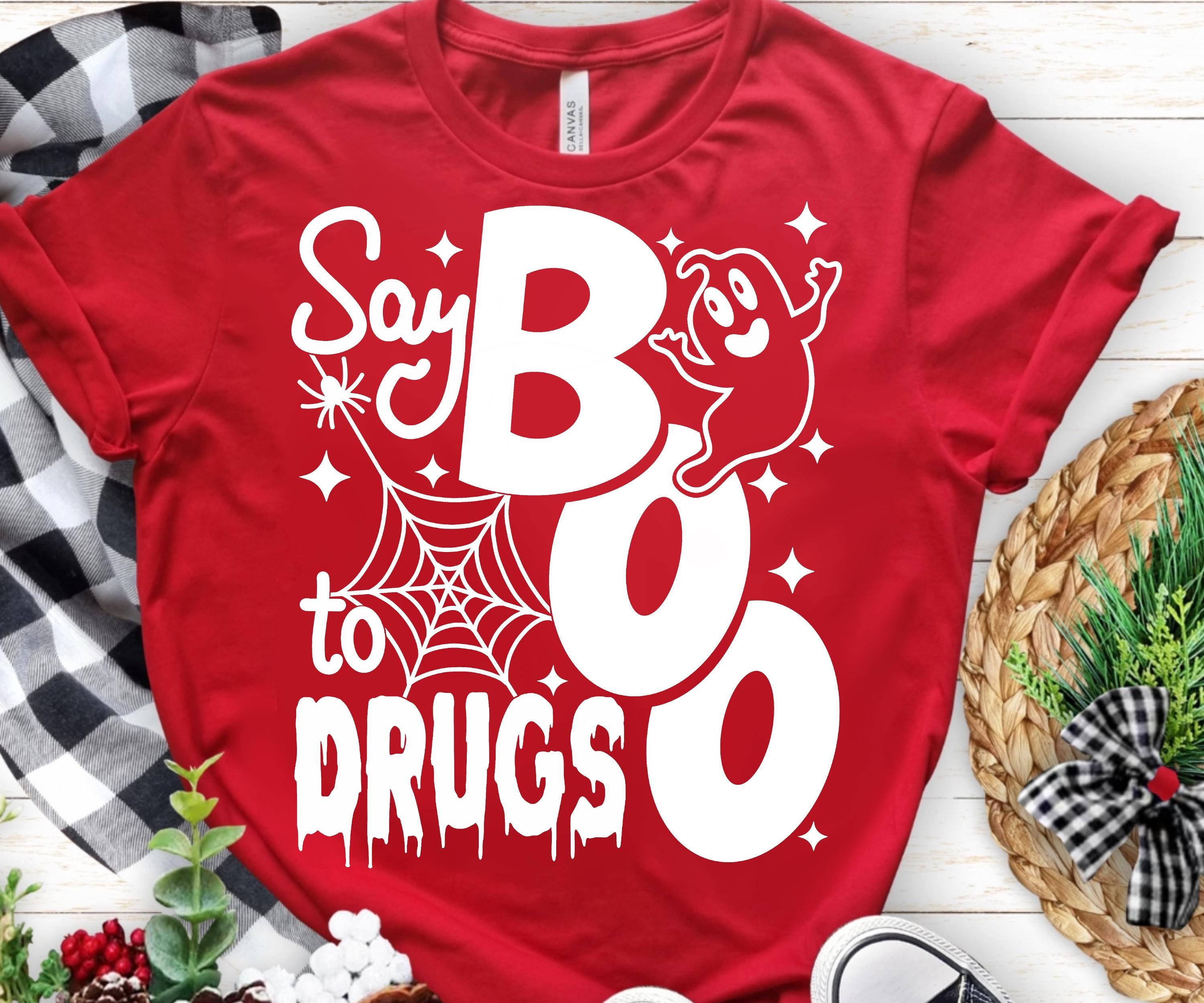 Say Boo to Drugs Svg, Say No to Drugs Svg Png, Say Boo to Drugs Svg ...