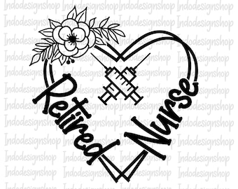 Retired Nurse svg png, Retired Nurse svg file for cricut, RN svg, Floral Retired Nurse svg png