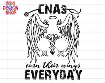 CNAs earn their wings everyday svg , CNA svg, CNA svg file for cricut, Certified nursing assistant svg, cna appreciation week 2025 svg