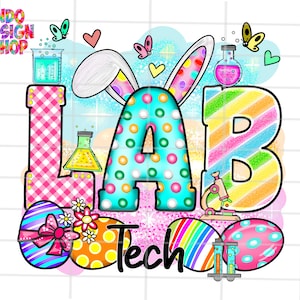 Easter Lab tech png, Easter Lab png sublimation design and digital download, Every Bunny&#39;s favorite Lab tech png sublimation design