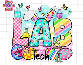 Easter Lab tech png, Easter Lab png sublimation design and digital download, Every Bunny's favorite Lab tech png sublimation design