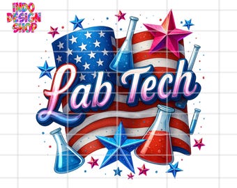 Lab tech 4th of july png, 4th of july Lab tech tech sublimation png, Patriotic Laboratory tech shirt png and digital download design