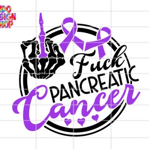 May include: A graphic design with the text "Fuck Pancreatic Cancer" in black and purple. The design includes a skeleton hand giving the middle finger, purple ribbons, and hearts, all set within a black circle.