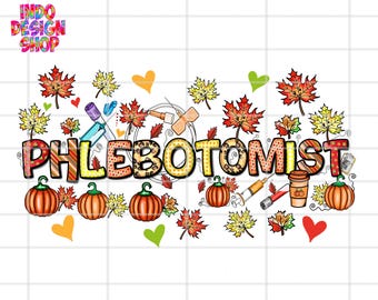 Fall phlebotomist png, Phlebotomy tech png, Fall phlebotomy tech png, Happy fall png, Fall vibes png, Thanksgiving phlebotomist png file