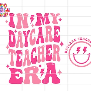 In my daycare teacher era svg png, Daycare Teacher svg png, Daycare teacher appreciation svg png, Daycare teacher shirt svg png, Daycare svg