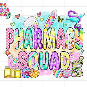 May include: A colorful graphic design with the text "Pharmacy Squad" in a rainbow of colors. The design features Easter eggs, bunnies, and a mortar and pestle.