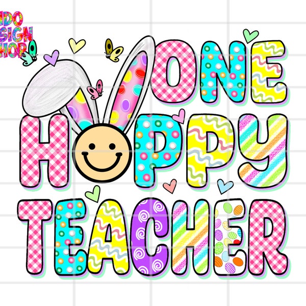 One Hoppy teacher png, Easter teacher png, Every bunny's favourite Teacher sublimation png, Easter teacher sublimation design