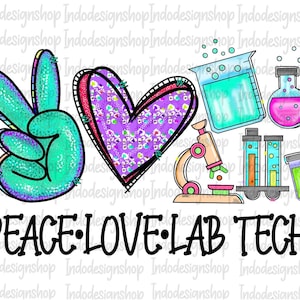 Peace love lab tech png, Lab tech sublimation design and digital download, Laboratory technician sublimation download