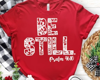 Be Still SVG PNG (Digital download), Faith SVG, Religious svg, Spring svg, Whimsy svg, Love like Jesus svg, Summer shirt svg png