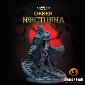 Op de afbeelding: Grijze harsminiatuur van een krijgersfiguur, met een zwaard, uit de "Order Nocturna" collectie. De figuur heeft gedetailleerde bepantsering en een cape. De basis is een gedetailleerd platform. De afbeelding bevat de logo's Arbiter Miniatures en Dragonborn Resin Prints.