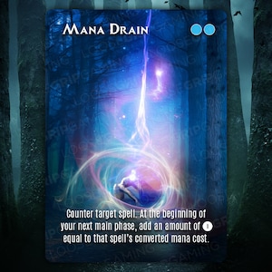 May include: A blue and purple magic card with the text "MANA DRAIN" and two blue mana symbols in the top right corner. The card text reads: "Counter target spell. At the beginning of your next main phase, add an amount of 1 equal to that spell's converted mana cost."