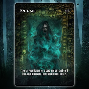 May include: A black and green magic card with the text "ENTOMB" in white. The card features an illustration of a hooded figure surrounded by green flames and a stone doorway.
