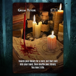 May include: A Magic: The Gathering card with a dark background and a red, bloody book with candles. The card text reads "Grim Tutor" and "Search your library for a card, put that card into your hand, then shuffle your library. You lose 3 life."