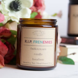 R.I.P. FRENEMIES Candle| 100 % Soy Wax | Buttercream, Vanilla, Bourbon | Frenemies-Inspired | RIP | Hand Poured | Gift | Present