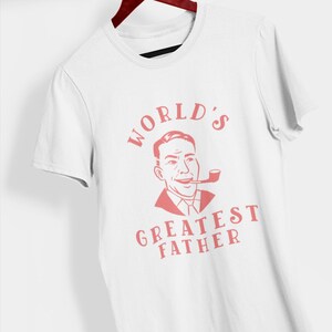 Word&#39;s Greatest Father Father&#39;s Day T-shirt. Boyfriend Husband Gift, Anniversary, Birthday Gift, Funny Shirts, Custom Shirts