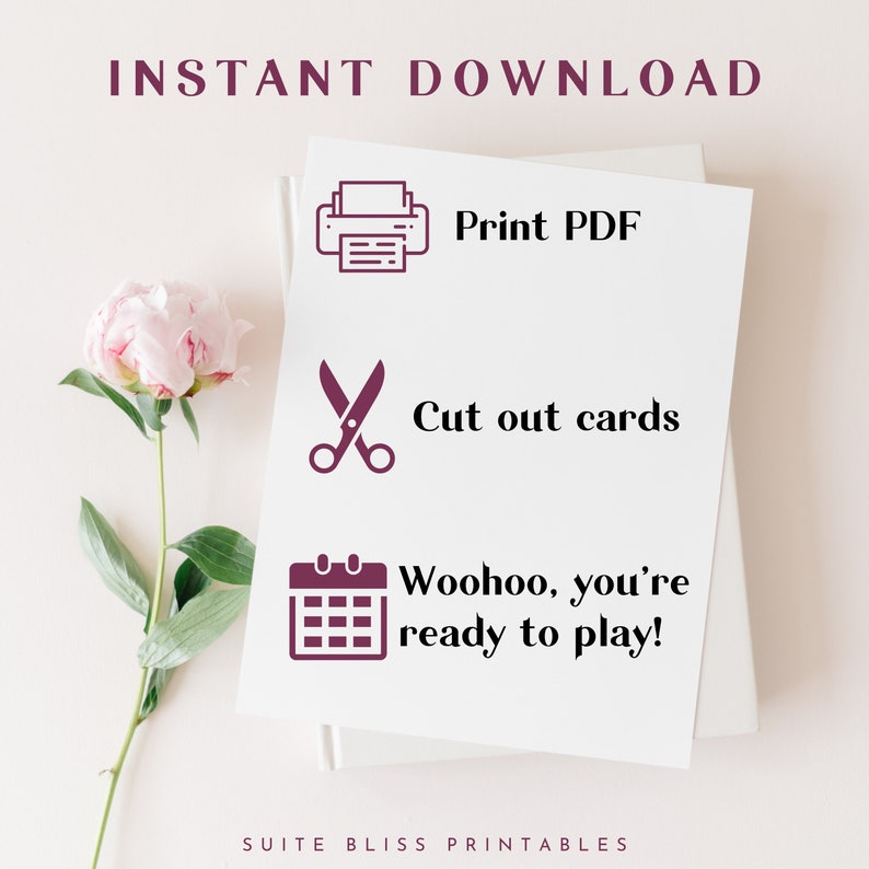 Puede incluir: Una tarjeta blanca con instrucciones para un juego imprimible, que incluye "Print PDF", "Cut out cards" y "Woohoo, you're ready to play!" El texto "INSTANT DOWNLOAD" est&aacute; en la parte superior, con una peon&iacute;a rosa y el texto "SUITE BLISS PRINTABLES" en la parte inferior.