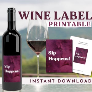 Printable Wine Label – Get this Funny Wine Label Printable and Put a Smile on a Wine Lovers Face! Mini Wine Labels Included. SIP HAPPENS!