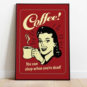 Affiche de café rétro - Café que vous pouvez dormir quand vous êtes mort, affiche imprimable, téléchargement immédiat