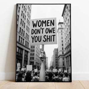 Feminist Poster, We Don't Owe You, Vintage Woman Protest Poster, Downloadable Black and White Print, Girl Power, Retro Wall Decor