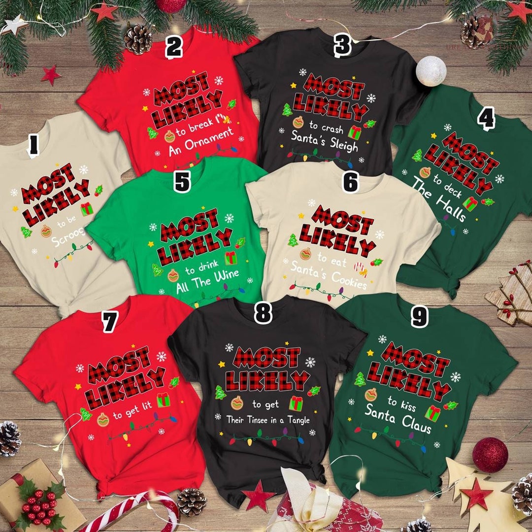 Most Likely to Christmas Quotes Shirt Christmas Funny Quotes - Etsy