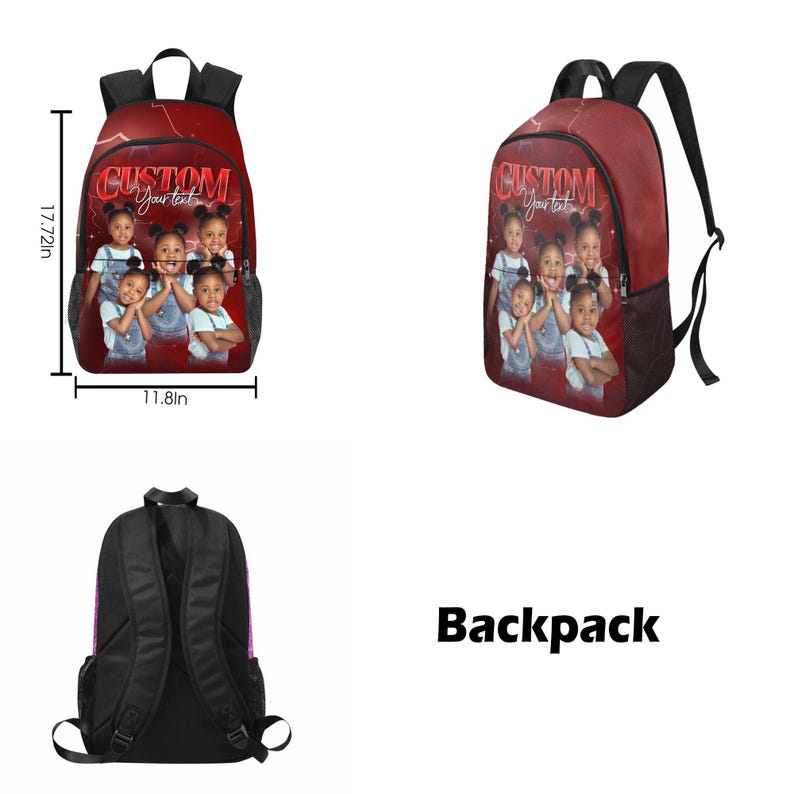 May include: A custom backpack with a red background and a photo of children. The backpack is 17.72 inches tall and 11.8 inches wide. The text "CUSTOM Your text" is printed on the front.