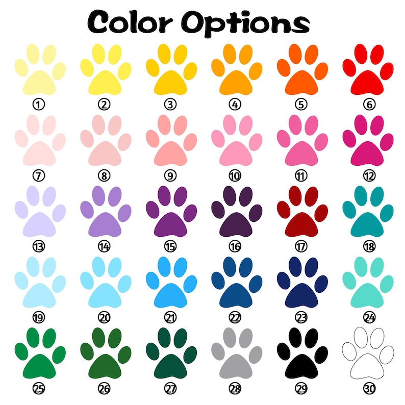 May include: A graphic displaying paw print designs in various colors. The text "Color Options" is at the top. The paw prints are numbered 1-30, with a range of colors including yellow, pink, purple, blue, green, gray, black, and white.