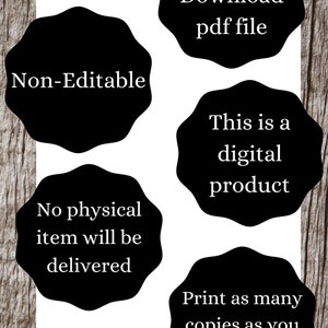 May include: Black and white graphic with five circles containing text. The circles contain the following text: "Non-Editable", "No physical item will be delivered", "Instant Download pdf file", "This is a digital product", and "Print as many copies as you need!"