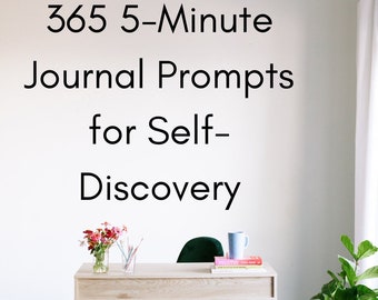 365 Writing Prompts for Self-Discovery: 5-Minute Journal (Instant Download)