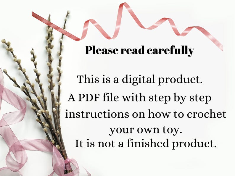 Puede incluir: Un fondo blanco con una cinta rosa y un mensaje de texto que dice "Por favor, lea atentamente. Este es un producto digital. Un archivo PDF con instrucciones paso a paso sobre c&oacute;mo tejer a crochet tu propio juguete. No es un producto terminado."