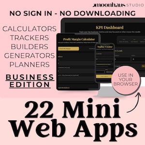 Promotional graphic advertising 22 mini web apps for small business management with browser based tools including calculators, trackers, builders, generators, and planners. Device mockups display a KPI dashboard, profit calculator, and tagline creator designed for side hustle and online business users without downloads or sign-ins.