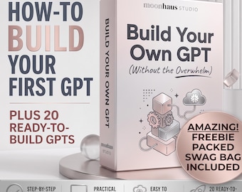 Custom GPT Guide | Build Your Own AI Tool, Digital Product Content Creator, Printable Ebook