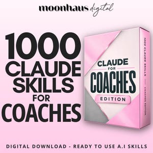 Może przedstawiać: Cyfrowe pudełko produktu zatytułowane 1000 CLAUDE SKILLS FOR COACHES CLAUDE FOR COACHES EDITION z różowymi, białymi i szarymi geometrycznymi akcentami. Tekst moonhaus digital znajduje się na górze, a na dole widnieje DIGITAL DOWNLOAD - READY TO USE A.I SKILLS.