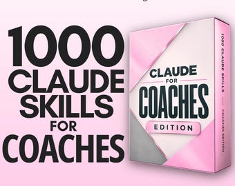 1000 AI Claude Skills for Coaches | Coaching Business Bundle | ChatGPT Prompt App