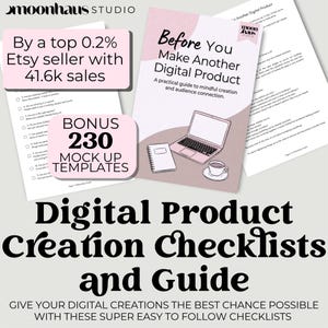 May include: A digital product creation guide with checklists and templates. The cover of the guide reads "Before You Make Another Digital Product." Includes a laptop, notebook, and a cup of coffee. The image also includes the text "By a top 0.2% Etsy seller with 41.6k sales."